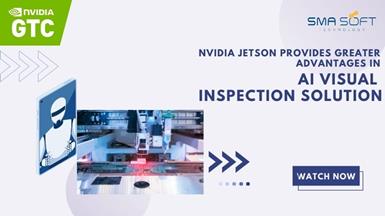Smasoft Chooses NVIDIA Jetson to Provide Greater Advantages in AI Visual Inspection Solutions